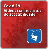 Vídeos sobre covid com acessibilildade